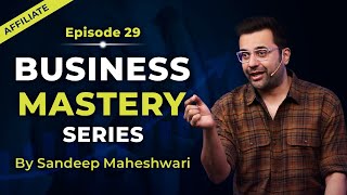 EP 29 of 40  Business Mastery Series  By Sandeep Maheshwari  Hindi [upl. by Hsac315]