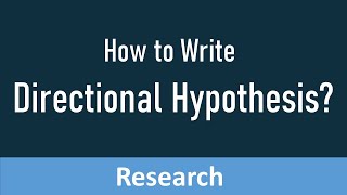 How to Write a Directional Hypothesis  Steps to Write a Directional Hypothesis [upl. by Arthur620]