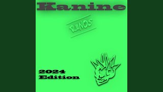 Kanine 2024 Remaster [upl. by Oiligriv177]