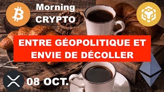 🚨08 OCT 2024☀️☕️🥐 ENTRE 2 CHAISES 🪑🪑 TENSION GEOPOLITIQUE ET UNE ENVIE DE TOUT CASSER A LA HAUSSE [upl. by Bills]