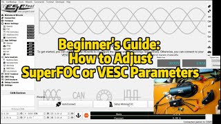 How to Adjust VESC or Maytech SuperFOC Parameters Beginners Guide to adjust FOC and BLDC modes [upl. by Zobe]