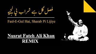 Fasl e Gul Hai  Remix  Nusrat Fateh Ali Khan  Audio Song [upl. by Haywood]