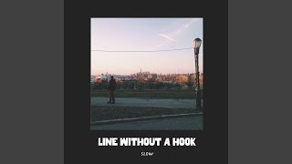 Line Without a Hook slow [upl. by Wehttam]