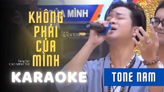 Karaoke  Không Phải Của Mình  Quách Tuấn Du  Tone Nam  Beat Chuẩn Có Bè [upl. by Enaled]