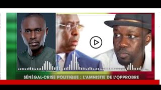 SÉNÉGALCRISE POLITIQUE  LAMNISTIE DE LOPPROBRE [upl. by Sitra]