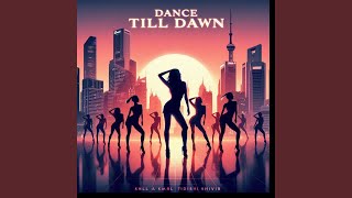 Dance Till Dawn [upl. by Notnilc81]