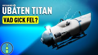 OLYCKAN MED UBÅTEN TITAN [upl. by Sowell]