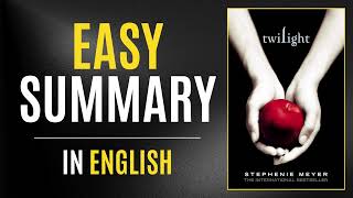 Twilight  Easy Summary In English [upl. by Aicercal]