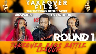 6ix Savagee vs Big Dejhha  Round 1  Takeover Bars Battle League [upl. by Akilak]