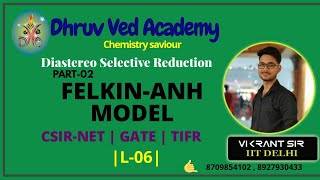 Reagents Lect06  FELKINANH MODEL Part2  CSIRNET  GATE  TIFR [upl. by Nnaarual188]