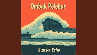 Ombak Pelebur [upl. by Yentruok]