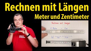 Rechnen mit Längen  Meter und Zentimeter  Lehrerschmidt  Grundschule [upl. by Bigler]