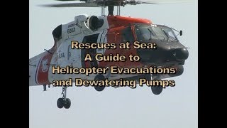 Rescues at Sea A Guide to Helicopter Rescues amp Dewatering Pumps [upl. by Filberte895]