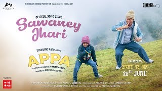 “SAWANEY JHARI” OST of I APPA I feat Dayahang Rai Siddhant Raj Tamang Allona Kabo Lepcha [upl. by Harmonia]