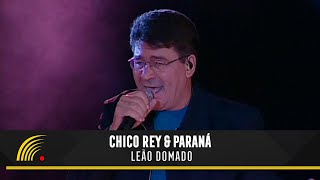 Chico Rey amp Paraná  Leão Domado Ao Vivo Vol 1Vídeo Oficial [upl. by Nolyad468]