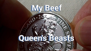 My Beef with the Queens Beast Series Silver Coins [upl. by Ayyn]