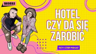 Ile zarabia Hotel jak daje się gwiazdki za co się płaci Trzy i Cztery Podcast S03E02 [upl. by Amilas327]