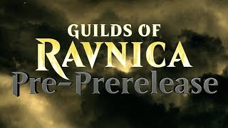 Guilds of Ravnica PrePreRelease [upl. by Ellery]