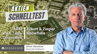 AktienSchnelltest inkl ARM Eckert amp Ziegler PVA TePla Qualcomm und Snowflake [upl. by Aurilia]