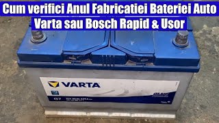 TUTORIAL Cum verifici  identifici vechimea sau anul fabricatiei bateriei auto Varta sau Bosch [upl. by Carlos476]