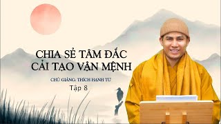 Liễu Phàm Tứ Huấn Tập 8   Chủ giảng Thầy Thích Hạnh Từ [upl. by Aeriell879]