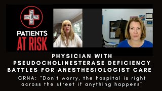 Physician with pseudocholinesterase deficiency fights for anesthesiologistled care [upl. by Kenweigh]