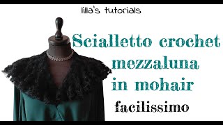 Scialletto crochet a mezzaluna in mohair [upl. by Shu]