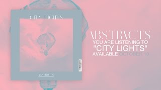 abstracts  City Lights Official Stream [upl. by Elie]