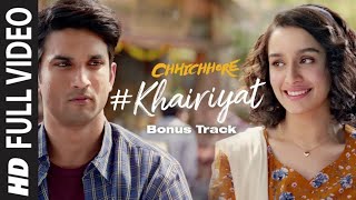 Full Song KHAIRIYAT BONUSTRACK CHHICHHORE Sushant Shraddha Pritam Amitabh B ArijitSingh [upl. by Aynam731]