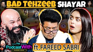 Bad Tehzeeb Shayar ft Fareed Sabri  Podcast 03  Haseeb Khan  Ganda Aandaa [upl. by Serafine]