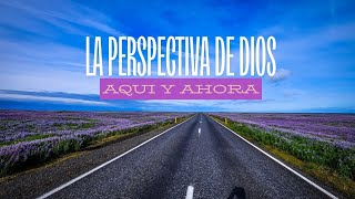 La Perspectiva De Dios  Aquí amp Ahora  Pastor Alberto Tangarife [upl. by Doraj806]