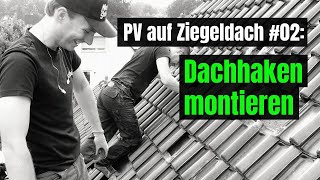 PV selbst installieren Steildach Dachhaken montieren 02 [upl. by Buckley557]