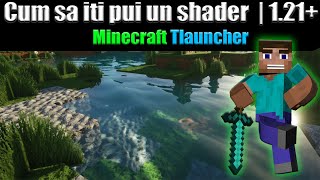 Cum sa iti pui un shader pe minecraft  Tlauncher 121 [upl. by Ociral959]