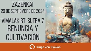 Zazenkai 29 de sept 2024 Vimalakirti Sutra 7 Renuncia y cultivación [upl. by Wharton]