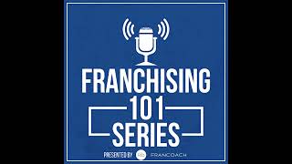 Franchising 101  In Their Words  Episode 217 [upl. by Jessica]