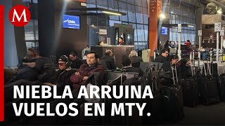 Suspensión de vuelos en Monterrey por densa niebla en el Aeropuerto Mariano Escobedo [upl. by Tnomad]