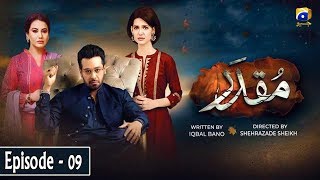 Muqaddar  Episode 09  English Subtitles  13th April 2020  HAR PAL GEO [upl. by Aeiram]