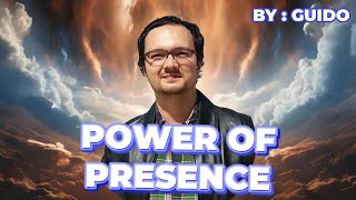 POWER OF PRESENCE BY GUIDO [upl. by Ahsemac989]