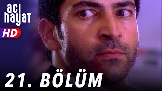 Acı Hayat 21Bölüm Full HD [upl. by Ahseuqal]