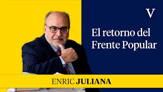 El retorno del Frente Popular I Enfoque Enric Juliana [upl. by Lainey847]