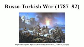 RussoTurkish War 1787–92 [upl. by Faunie]