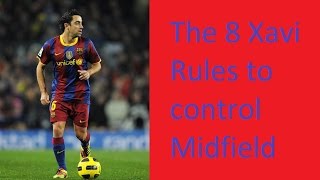 How does Xavi control midfield  The 8 Xavi Rules [upl. by Aanas]