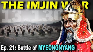 IMJIN WAR Ep 21  The Battle of Myeongnyang [upl. by Arada]