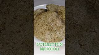 Cotolette di broccoli genuino facileveloce broccoli vegetarian verduredistagione food [upl. by Ynaffik]