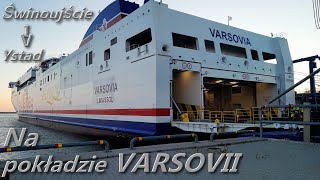 Na pokładzie nowego promu VARSOVIA rejs Świnoujście  Ystad  On board the new VARSOVIA ferry [upl. by Consolata]