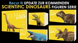 Recur ® Update zur kommenden Scientific Dinosaurs Figuren Serie  Kommentar  Meinung [upl. by Ennasus]