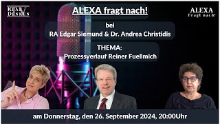 🔴💥Alexa fragt nach  bei RA Edgar Siemund amp Dr Andrea Christidis  Prozessverlauf Reiner Fuellmich [upl. by Suzi315]