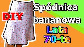 Moda z lat 70tych Jak uszyłam spódnicę bananową   po polsku [upl. by Naloc]