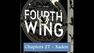 Fourth Wing Xaden POV Bonus Episode Chapter 27 [upl. by Eiznyl]