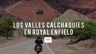 Recorriendo los Valles Calchaquies en Salta sobre motos Royal Enfield  Tripin Argentina [upl. by Adai]